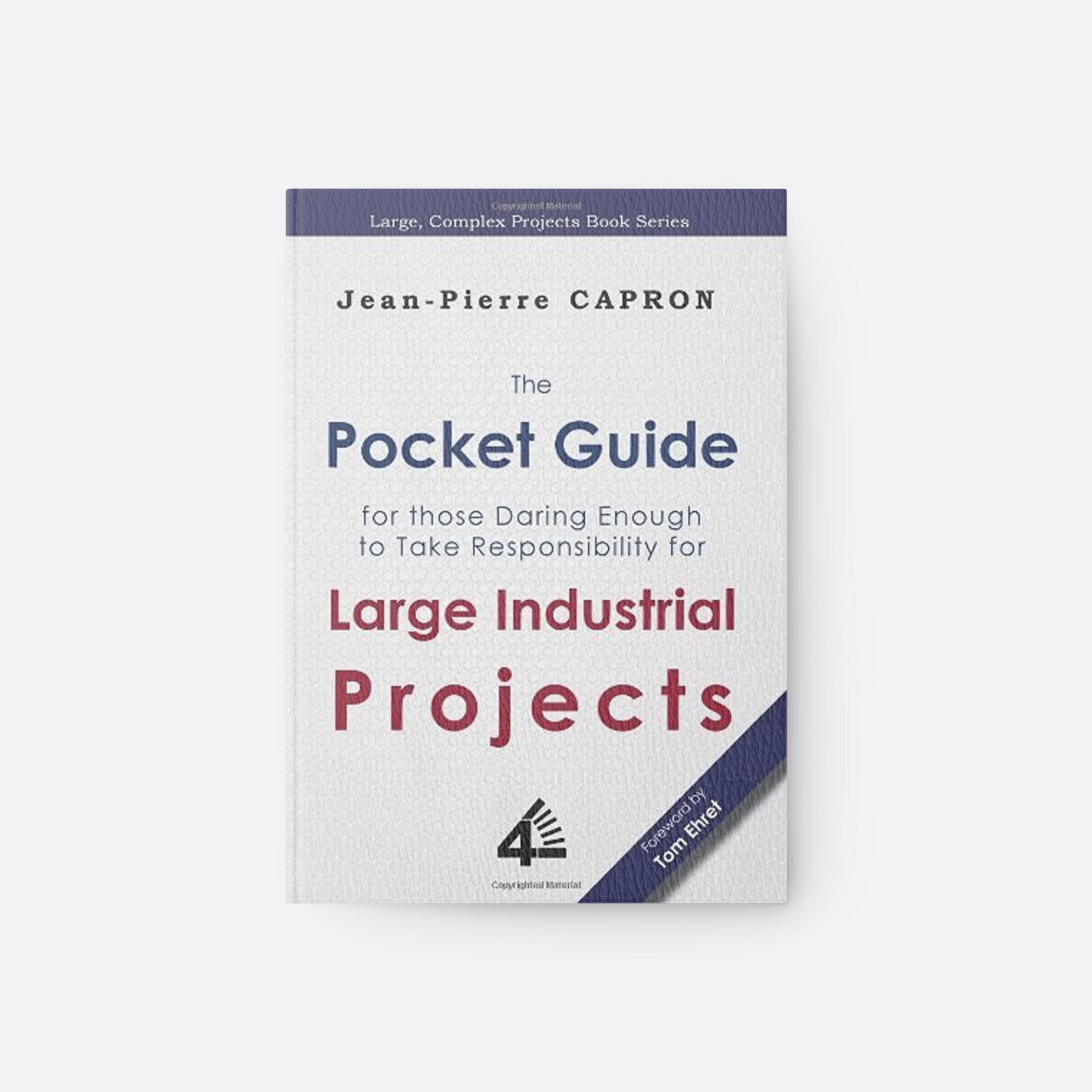 The Pocket Guide for Large Industrial Projects for those Daring Enough to Take Responsibility for them by Jean Pierre Capron scaled